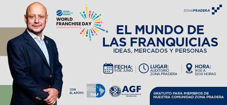 “El Mundo de las Franquicias: Conectando Ideas, Mercados y Personas”